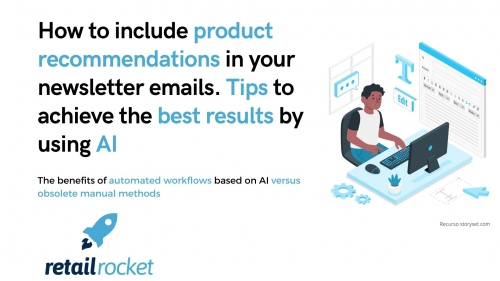 How to include product recommendations in your newsletter emails. Tips to achieve the best results by using AI